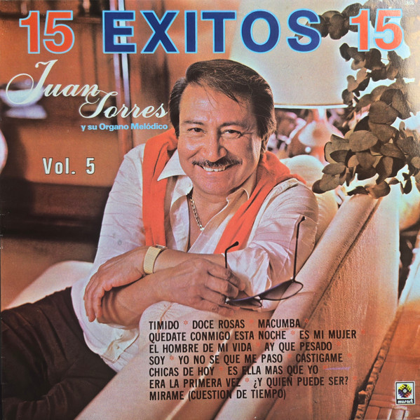 15 Éxitos 15 Juan Torres Y Su Organo Melódico Vol. 5 - primary